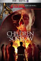 チルドレン・オブ・ソロウ / Children of Sorrow DVD