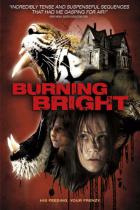 バーニング・ブライト / Burning Bright DVD