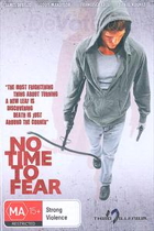 ノー・タイム・トゥー・フィアー / No Time to Fear DVD