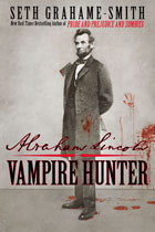 Abraham Lincoln: Vampire Hunter - エイブラハム・リンカーンがヴァンパイアと闘う3Dホラーは2012年公開 DVD