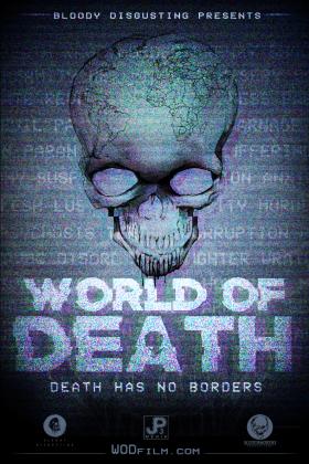 WORLD OF DEATH！BloodyDisgustingによる新短編ホラーシリーズ！毎週無料配信！