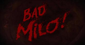 バッド・マイロ! / Bad Milo! (2) 画像