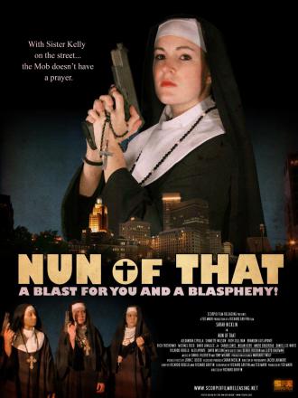 映画|ナン・オブ・ザット|Nun of That (4) 画像
